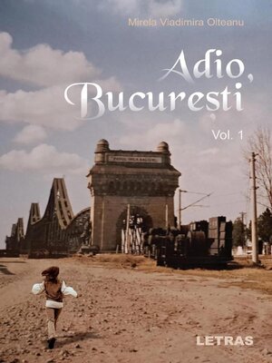 cover image of Adio Bucuresti Volume 1